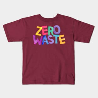 Watercolor quote zero waste Kids T-Shirt